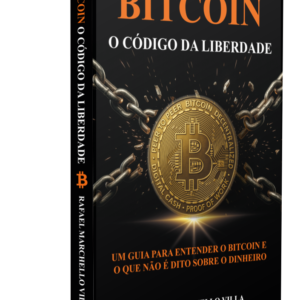 Bitcoin: O Código da Liberdade